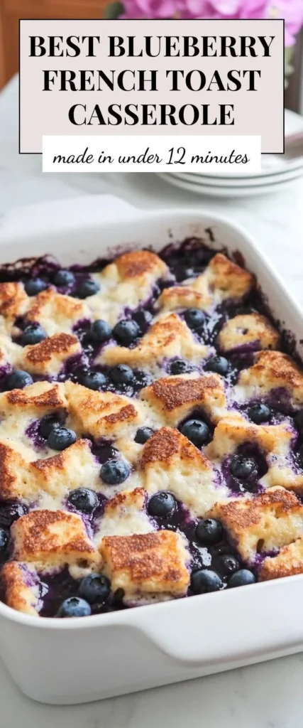 Quick Blueberry French Toast Casserole topped with fresh blueberries and syrup